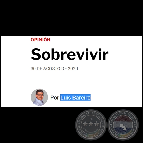 SOBREVIVIR - Por LUIS BAREIRO - Domingo, 30 de Agosto de 2020